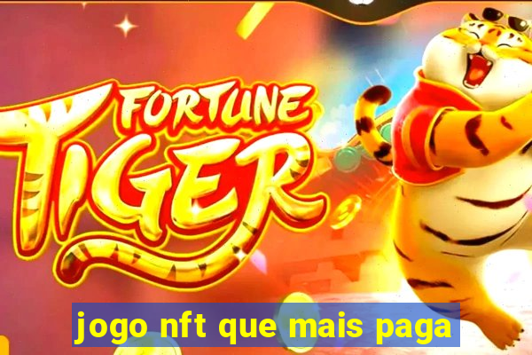 jogo nft que mais paga